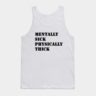 Mentally Sick Physically Thick Tank Top